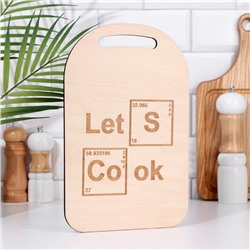 Доска разделочная и сервировочная с гравировкой "Lets cook" 29,25х18,75х0,55 см, фанера